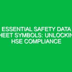 Essential Safety Data Sheet Symbols: Unlocking HSE Compliance