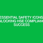 Essential Safety Icons: Unlocking HSE Compliance Success