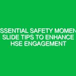 Essential Safety Moment Slide Tips to Enhance HSE Engagement