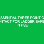 Essential Three Point of Contact for Ladder Safety in HSE