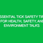 Essential Tick Safety Tips for Health, Safety, and Environment Talks