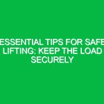 Essential Tips for Safe Lifting: Keep the Load Securely