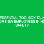 Essential Toolbox Talk for New Employees in HSE Safety