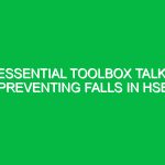 Essential Toolbox Talk: Preventing Falls in HSE