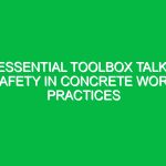Essential Toolbox Talk: Safety in Concrete Work Practices