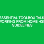 Essential Toolbox Talk: Working From Home HSE Guidelines