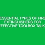 Essential Types of Fire Extinguishers for Effective Toolbox Talks