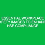 Essential Workplace Safety Images to Enhance HSE Compliance