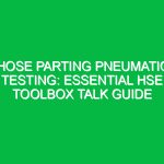 Hose Parting Pneumatic Testing: Essential HSE Toolbox Talk Guide