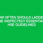 How Often Should Ladders Be Inspected? Essential HSE Guidelines