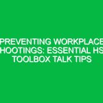 Preventing Workplace Shootings: Essential HSE Toolbox Talk Tips