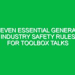 Seven Essential General Industry Safety Rules for Toolbox Talks
