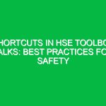 Shortcuts in HSE Toolbox Talks: Best Practices for Safety