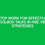 Stop Work for Effective Toolbox Talks in HSE: Key Strategies