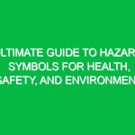 Ultimate Guide to Hazard Symbols for Health, Safety, and Environment