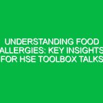 Understanding Food Allergies: Key Insights for HSE Toolbox Talks