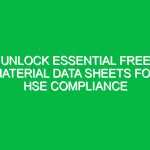 Unlock Essential Free Material Data Sheets for HSE Compliance