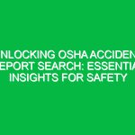 Unlocking OSHA Accident Report Search: Essential Insights for Safety