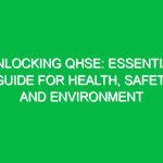 Unlocking QHSE: Essential Guide for Health, Safety, and Environment