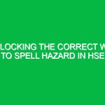 Unlocking the Correct Way to Spell Hazard in HSE