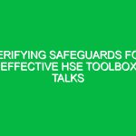 Verifying Safeguards for Effective HSE Toolbox Talks