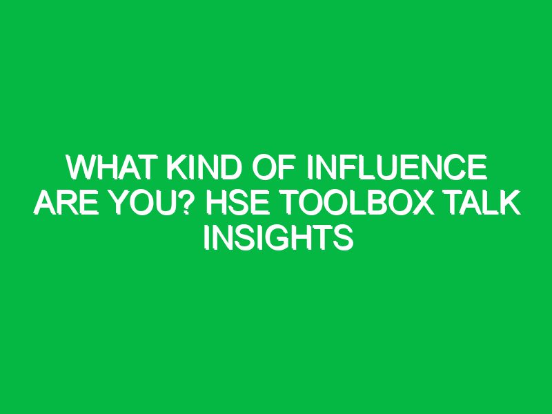 What Kind of Influence Are You? HSE Toolbox Talk Insights