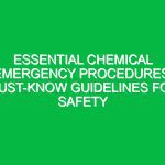 Essential Chemical Emergency Procedures: Must-Know Guidelines for Safety