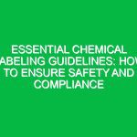 Essential Chemical Labeling Guidelines: How to Ensure Safety and Compliance