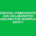 Essential Communication and Collaboration Guidelines for Workplace Safety