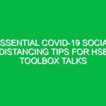 Essential COVID-19 Social Distancing Tips for HSE Toolbox Talks