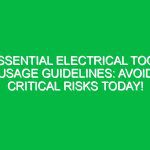 Essential Electrical Tool Usage Guidelines: Avoid Critical Risks Today!