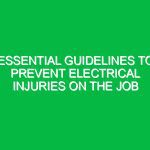 Essential Guidelines to Prevent Electrical Injuries on the Job