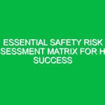 Essential Safety Risk Assessment Matrix for HSE Success