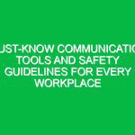 Must-Know Communication Tools and Safety Guidelines for Every Workplace