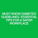 Must-Know Diabetes Guidelines: Essential Tips for a Safer Workplace