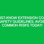 Must-Know Extension Cord Safety Guidelines: Avoid Common Risks Today!