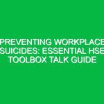 Preventing Workplace Suicides: Essential HSE Toolbox Talk Guide