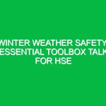 Winter Weather Safety: Essential Toolbox Talk for HSE
