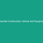 Essential Construction Vehicle and Equipment Operation Safety Guidelines