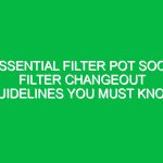 Essential Filter Pot Sock Filter Changeout Guidelines You Must Know
