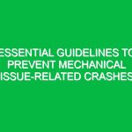 Essential Guidelines to Prevent Mechanical Issue-Related Crashes