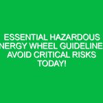 Essential Hazardous Energy Wheel Guidelines: Avoid Critical Risks Today!