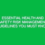 Essential Health and Safety Risk Management Guidelines You Must Know