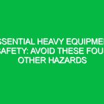 Essential Heavy Equipment Safety: Avoid These Four Other Hazards