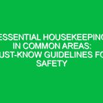 Essential Housekeeping in Common Areas: Must-Know Guidelines for Safety
