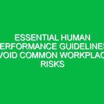 Essential Human Performance Guidelines: Avoid Common Workplace Risks
