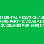 Essential Mediation and Third-Party Involvement Guidelines for Safety