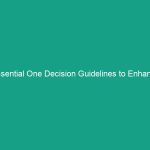 Essential One Decision Guidelines to Enhance Workplace Safety Today