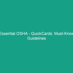 Essential OSHA – QuickCards: Must-Know Guidelines for Workplace Safety