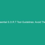 Essential S.O.R.T Tool Guidelines: Avoid These Critical Safety Risks
